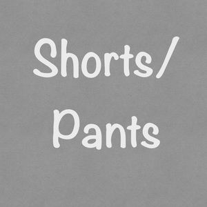 Shorts and pants